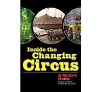 Inside the Changing Circus: A Critic's Guide