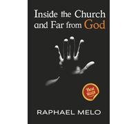 Inside the Church and Far from God