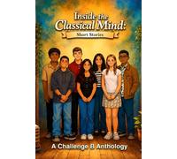 Inside the Classical Mind: A Challenge B Anthology