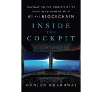 Inside the Cockpit: Navigating the Complexity of Drug Development with AI and Blockchain