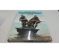 Inside the Commandos: Pictorial History from World War Two to the Present