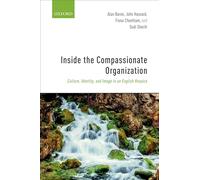 Inside the Compassionate Organization: Culture, Identity, and Image in an English Hospice