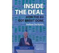Inside the Deal : How the EU Got Brexit Done