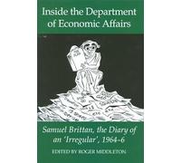 Inside the Department of Economic Affairs: Samuel Brittan, the Diary of an 'Irregular', 1964-6: 48 (Records of Social and Economic History)