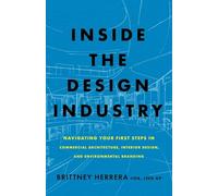 Inside the Design Industry: Navigating Your First Steps in Commercial Architecture, Interior Design, and Environmental Branding