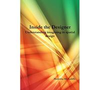 Inside the Designer: Understanding imagining in spatial design.