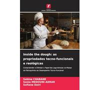 Inside the dough: as propriedades tecno-funcionais e reológicas