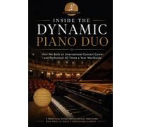 Inside the Dynamic Piano Duo: How We Built an International Concert Career and Performed 40 Times a Year Worldwide
