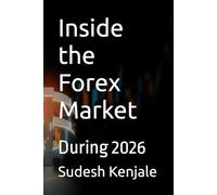 Inside the Forex Market: During 2026