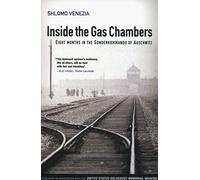 Inside the Gas Chambers: Eight Months in the Sonderkommando of Auschwitz