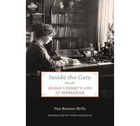 Inside the Gate: Sigrid Undset's Life at Bjerkebæk