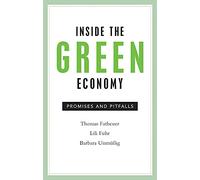 Inside the Green Economy: Promises and Pitfalls