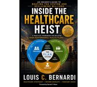 Inside the Healthcare Heist: An Insider's Guide to Beating the System and Reclaiming Millions