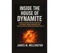 Inside the House of Dynamite: A Complete Review and Deep Analysis of the Tension, Themes, Characters, and Political Realities Behind the Explosive Thriller