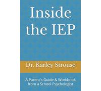 Inside the IEP: A Parent's Guide from a School Psychologist