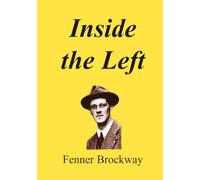 Inside the Left: Thirty Years of Platform, Press, Prison and Parliament