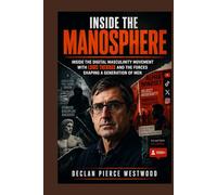 Inside the Manosphere: The Digital Masculinity Movement with Louis Theroux and the Forces Shaping a Generation of Men