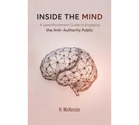 Inside the Mind: A Law Enforcement Guide to Engaging the Anti-Authority Public
