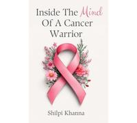 Inside The Mind Of A Cancer Warrior