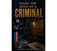 Inside the Mind of a Criminal