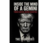 Inside the Mind of a Gemini: Twice Elected, Never Accepted
