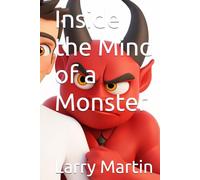 Inside the Mind of a Monster