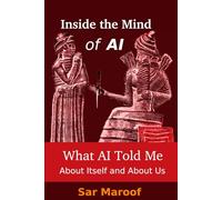 Inside the Mind of AI: What AI Told Me About Itself and About Us