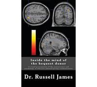 Inside the mind of the bequest donor: A visual presentation of the neuroscience and psychology of effective planned giving communication