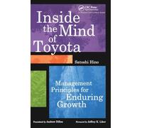 Inside the Mind of Toyota: Management Principles for Enduring Growth