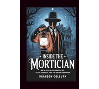 Inside The Mortician: An In-Depth Exploration Of Death, Madness, And The Astral Unknown