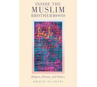 Inside the Muslim Brotherhood: Religion, Identity, and Politics (Religion and Global Politics)