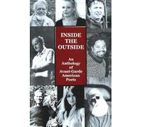 Inside the Outside: An Anthology of Avant-Garde American Poets