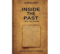 INSIDE THE PAST ...are only poems (Books & Colors)