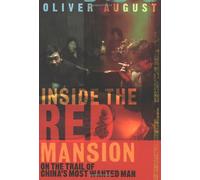 Inside the Red Mansion: On the Trail of China's Most Wanted Man