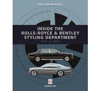 Inside the Rolls-Royce & Bentley Styling Department 1971 to 2001