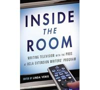 Inside the Room: Writing Television with the Pros at UCLA Extension Writers' Program