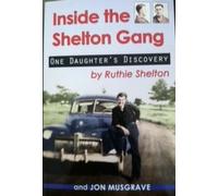 Inside the Shelton Gang: One Daughter's Discovery Paperback 2013