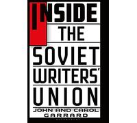 Inside the Soviet Writers' Union