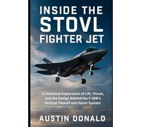 Inside the STOVL Fighter Jet: A Technical Exploration of Lift, Thrust, and the Design Behind the F-35B’s Vertical Takeoff and Hover System (HOW SCIENCE, TECHNOLOGY AND ENGINEERING WORKS)