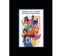 Inside the System, Outside the Lines
