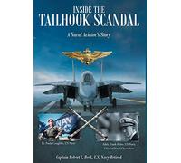 Inside The Tailhook Scandal: A Naval Aviator's Story
