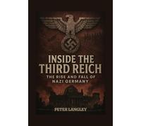 Inside the Third Reich: The Rise and Fall of Nazi Germany: 2 (History Hub)