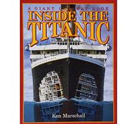 Inside the Titanic : A Giant Cutaway Book
