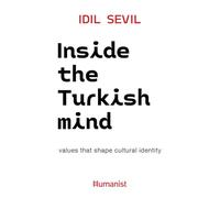 Inside the Turkish Mind: Values That Shape Cultural Identity: 3 (Humanist Non-Fiction)