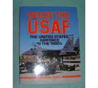 Inside the U.S.A.F.: United States Air Force in the 1990's