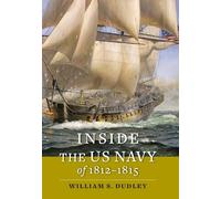 Inside the US Navy of 1812-1815 (Johns Hopkins Books on the War of 1812)