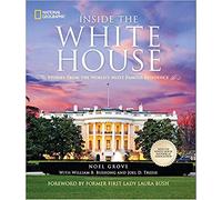 Inside the White House: Stories From the World's M