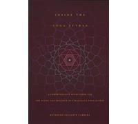 Inside the Yoga Sutras: A Complete Sourcebook for the Study and Practice of Patanjali's Yoga Sutras