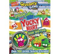 Inside the Yucky Mart: Seek and Find (Grossery Gang)