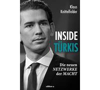 Inside Türkis: Die neuen Netzwerke der Macht